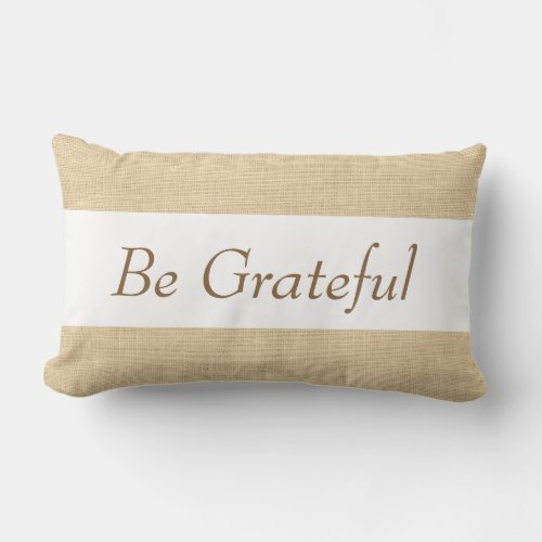 Be Grateful Decorative Gratitude Lumbar Pillow