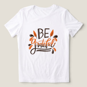 Be Grateful - Happy Thanksgiving Thanksgiving Day Tri-Blend Shirt