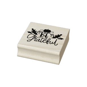 Be Grateful  Rubber Stamp