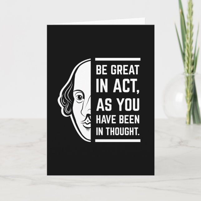 Be Great In Act Shakespeare Thespian Quote Card (Front)