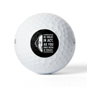 Be Great In Act Shakespeare Thespian Quote Golf Balls