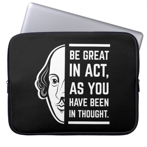 Be Great In Act Shakespeare Thespian Quote Laptop Sleeve