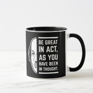 Be Great In Act Shakespeare Thespian Quote Mug