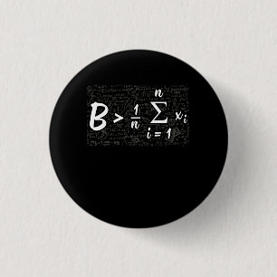 Be Greater Than Average Funny Math Button