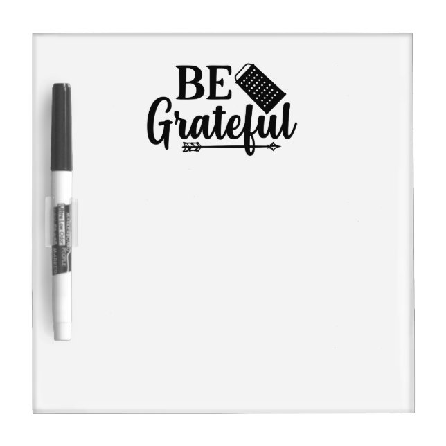Be Greatful (Grateful) Dry Erase Kitchen Board (Front)