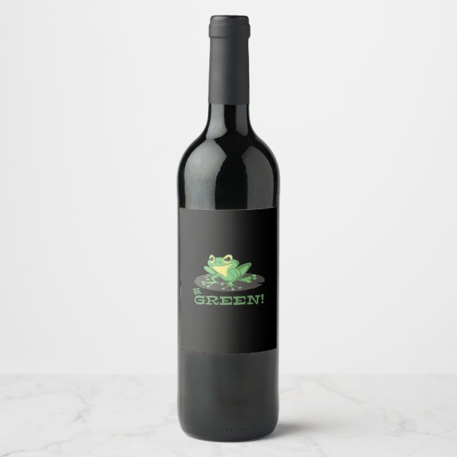 Be Green Frog | Cartoon Frog | Funny Frog Lover Wine Label (Front)