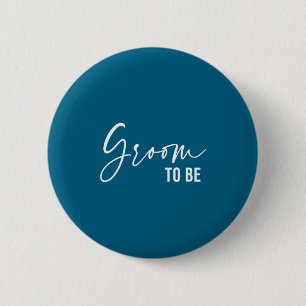 Be Groom Wedding Bridal Bachelorette Party Button