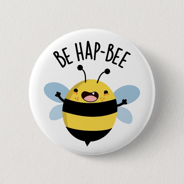 Be Hap-bee Funny Bee Pun  Button (Front)