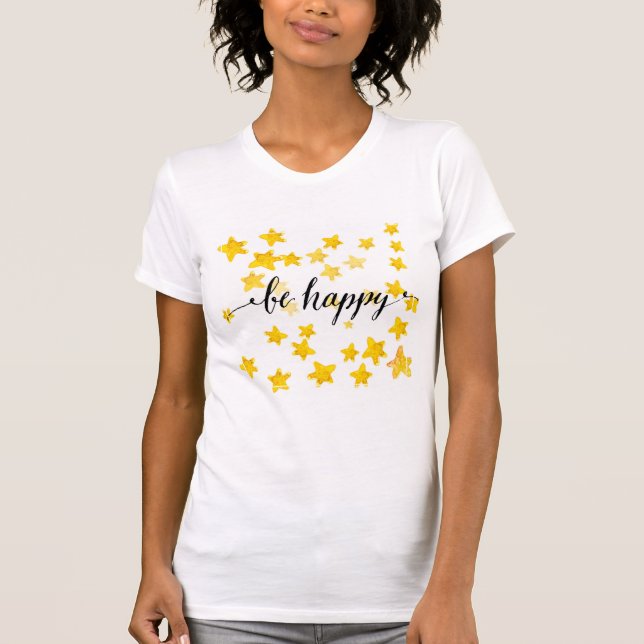 Be Happy 3 T-Shirt (Front)