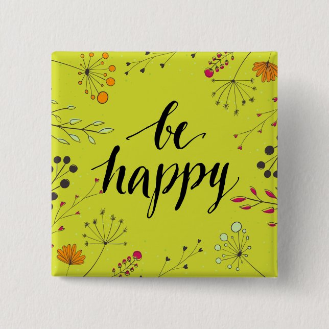Be Happy 5 Pinback Button (Front)