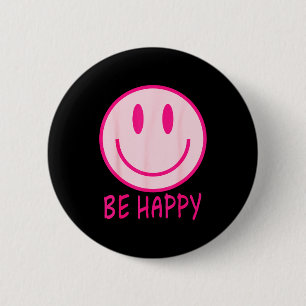 Be happy 70s 80s pink smile face happy smiling button