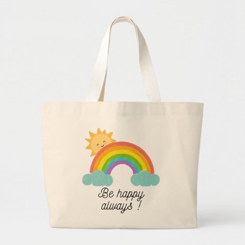 Be Happy Always Inspirational Positive thought Large Tote Bag