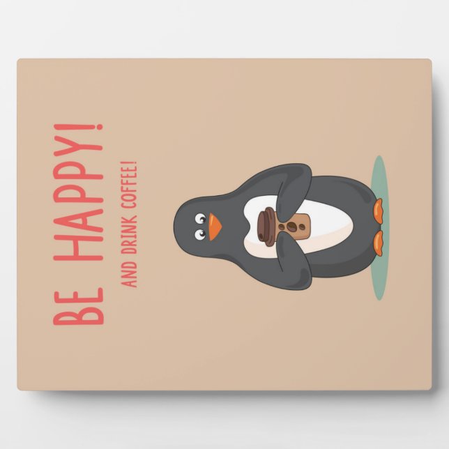 Be Happy And Drink Coffee Plaque (Front)
