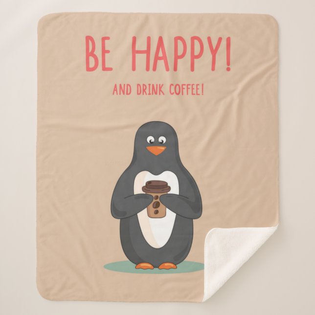 Be Happy And Drink Coffee Sherpa Blanket (Front)