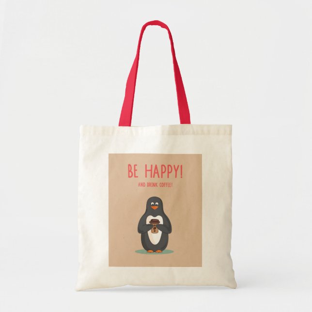 Be Happy And Drink Coffee Tote Bag (Front)