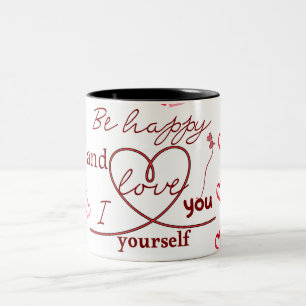 "Be Happy and Love Yourself" Inspirational Heart Two-Tone Coffee Mug