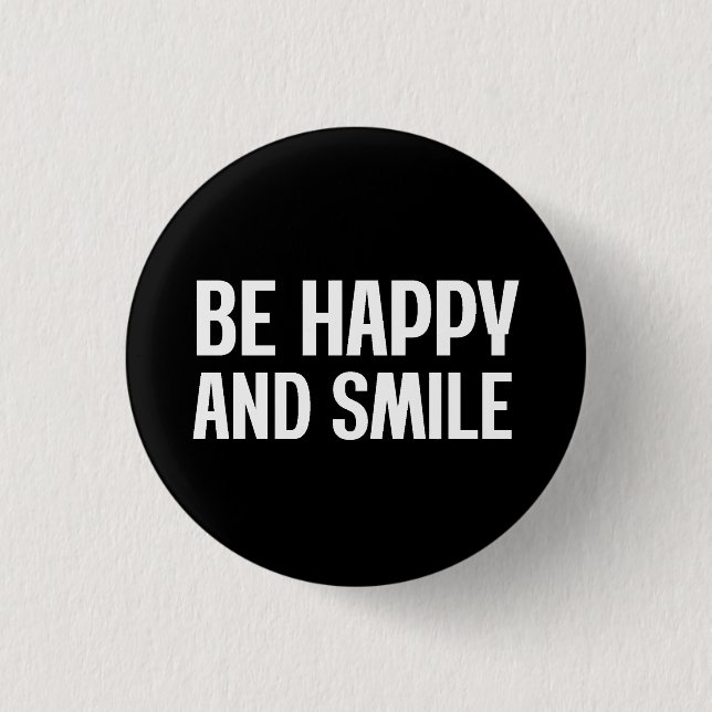 Be Happy And Smile  Button (Front)