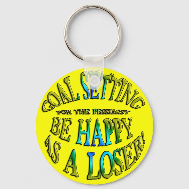 Be Happy as a Loser Keychain (Front)