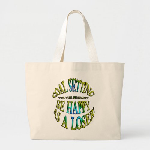 Be Happy as a Loser Large Tote Bag