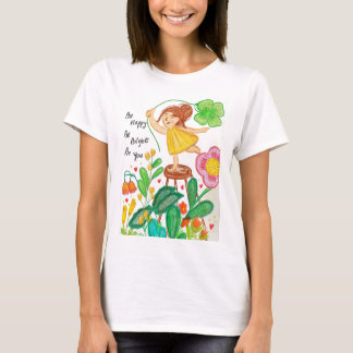 "Be happy Be bright Be you" T-Shirt