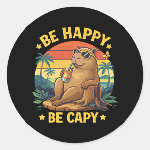 Be Happy Be Capy Capybara Funny Meme Classic Round Sticker