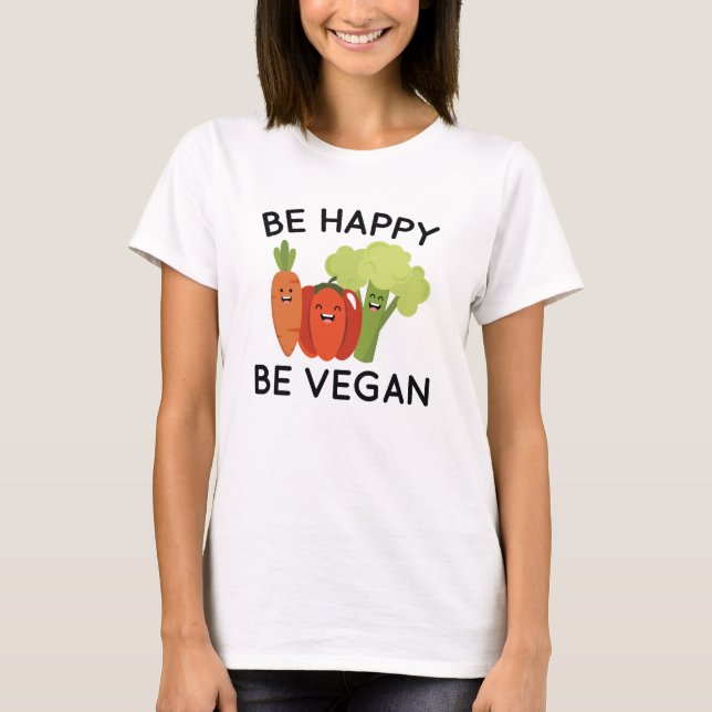 Be Happy Be Vegan T-Shirt (Front)