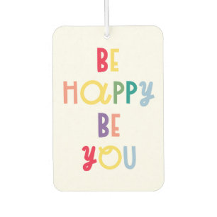 Be Happy Be You Air Freshener