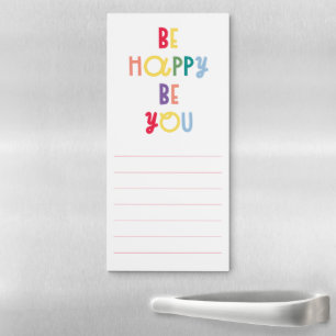Be Happy Be You Magnetic Notepad