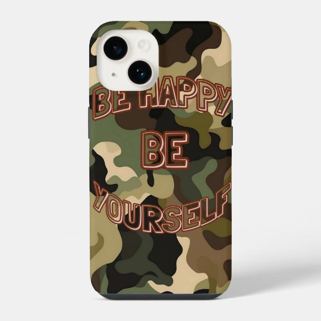 Be Happy, Be Yourself – Military Motivation iPhone iPhone Case (Back)