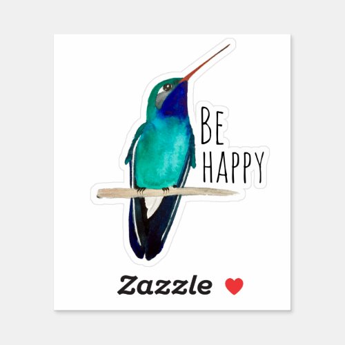 Be Happy Broad_billed Hummingbird Sticker