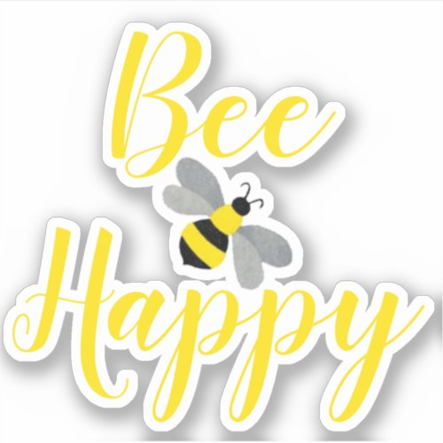 Be Happy Bumble Bee  Custom Cut Vinyl Sticker