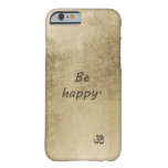 Be Happy Barely There Iphone 6 Case at Zazzle