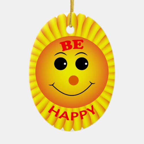 Be Happy Ceramic Ornament