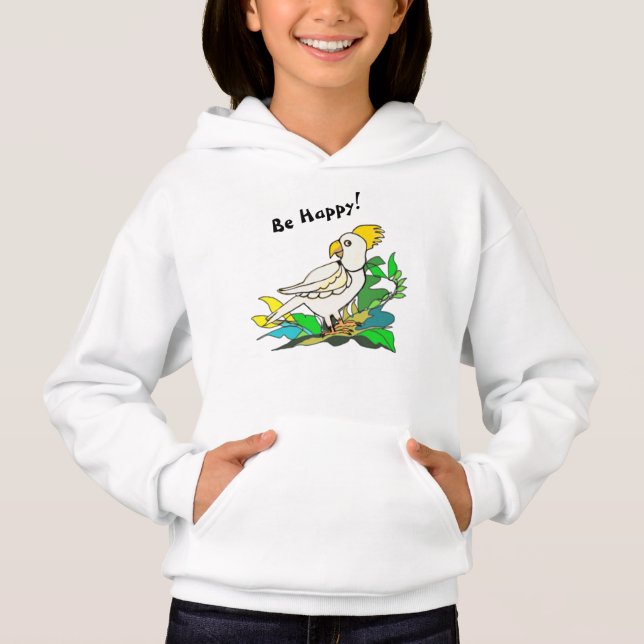 Be Happy cockatoo Hoodie (Front)
