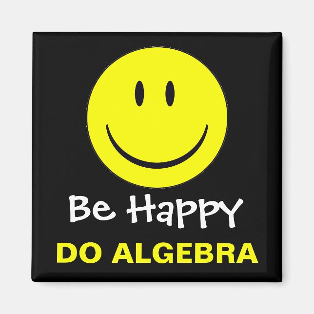 Be Happy Do Algebra Magnet (Front)