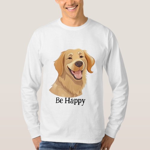Be happy dog dad  T_Shirt