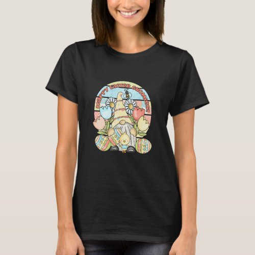 Be Happy Dy Gnome Christian Easter Day Easter Bunn T_Shirt
