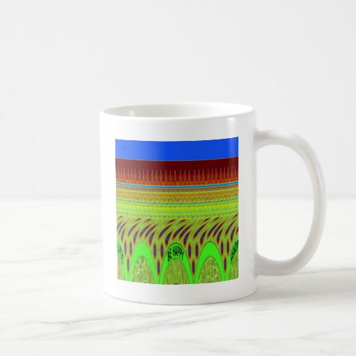 Be Happy Have a Nice Day Coffee Mug