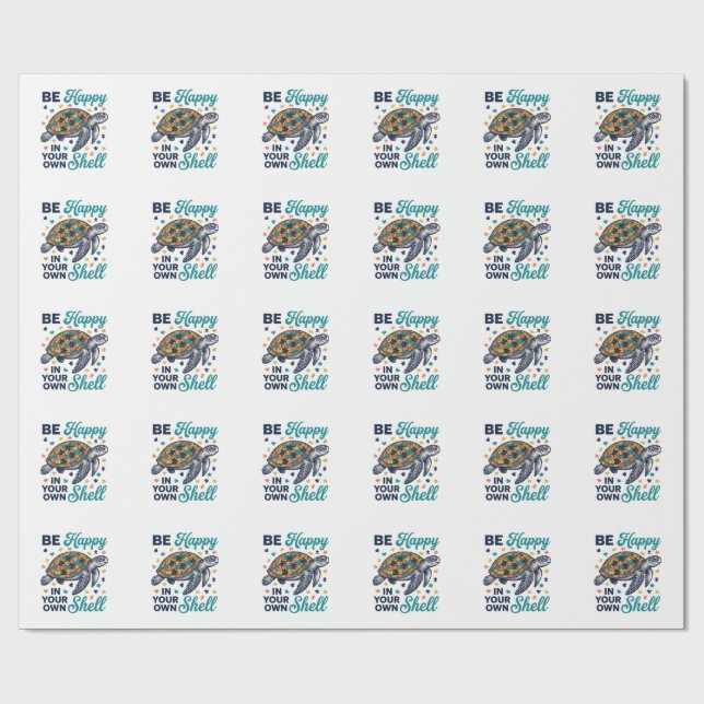 Be Happy In Your Own Shell Turtle Shirt Design_1 Wrapping Paper (Flat)