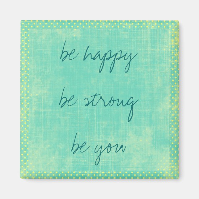 Be Happy Inspirational Magnet (Front)