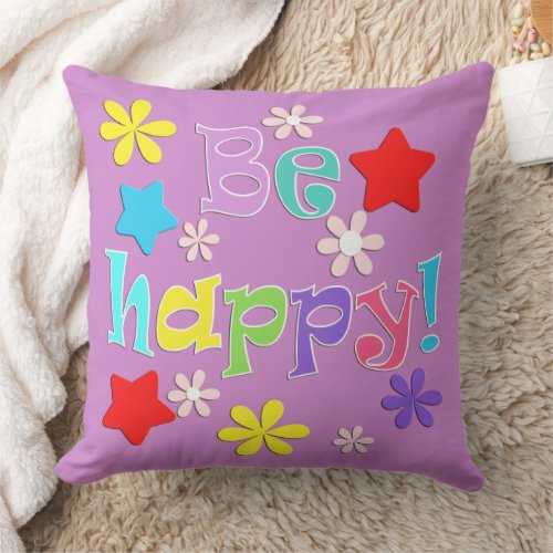 Be happy! , multicolored throw pillow