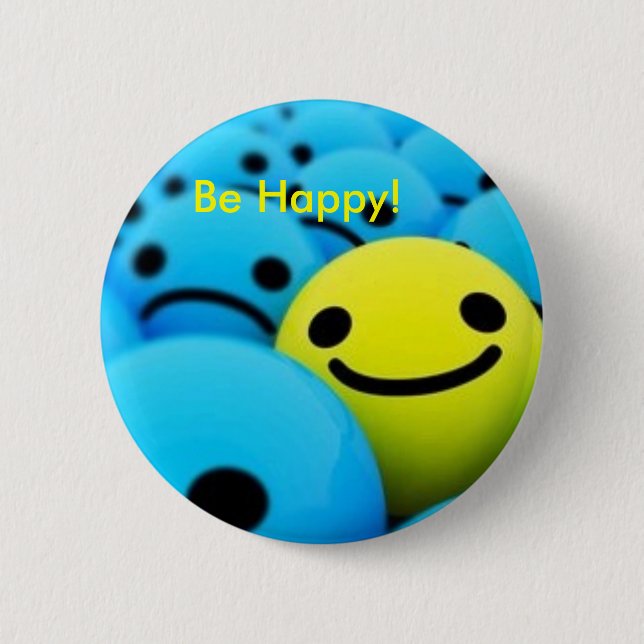 Be Happy! Pinback Button (Front)