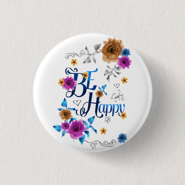Be Happy Positive Quote Blue Purple Gold Flowers Button (Front)