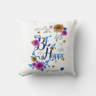 Be Happy Positive Quote Blue Purple Gold Flowers Throw Pillow