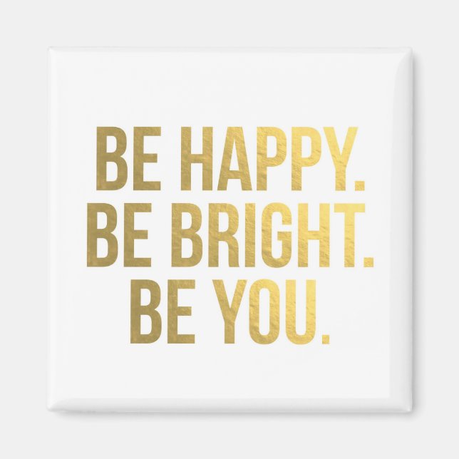 Be Happy Quote Gold Typography Magnet (Front)