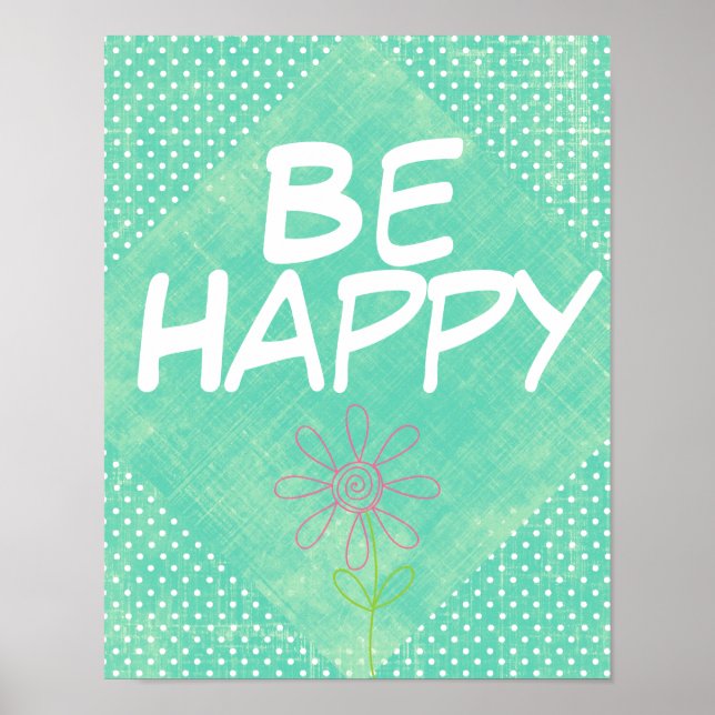 Be Happy Quote Poster (Front)