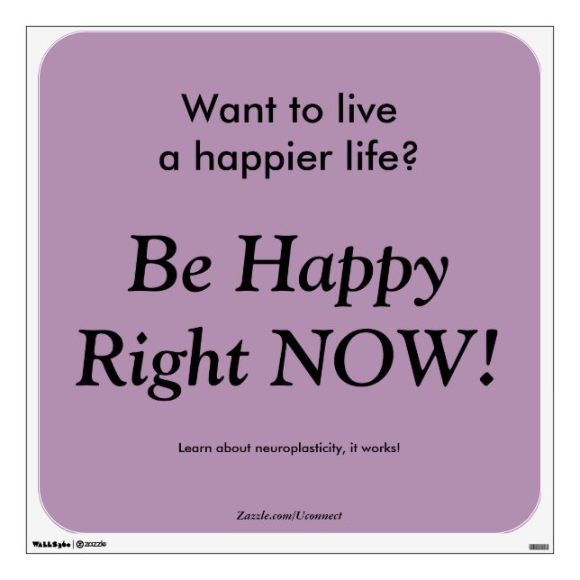Be Happy Right Now Wall Decal (Front)