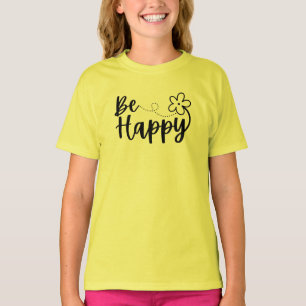 Be Happy Spring Summer T-Shirt