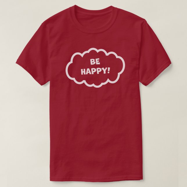Be Happy! T-Shirt (Design Front)