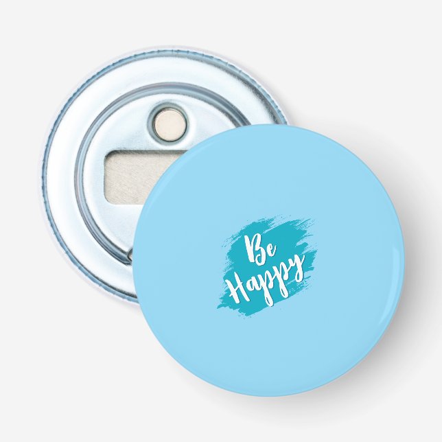 be happy text bottle opener (Front)